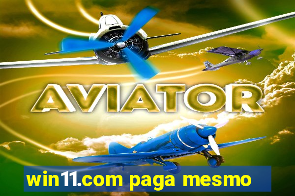 win11.com paga mesmo